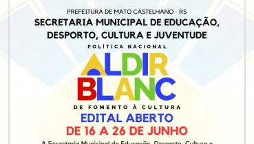 EDITAL PROJETOS LEI ALDIR BLANC ABERTO DE 16 A 26 DE JUNHO